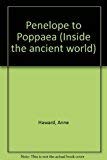 Stock image for Penelope to Poppaea (Inside the ancient world) for sale by WorldofBooks