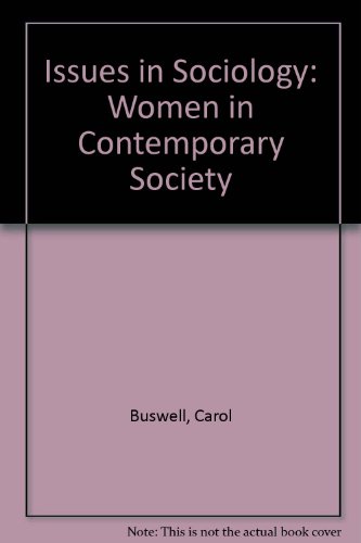 Stock image for ISSUES IN SOCIOLOGY: WOMEN IN CONTEMPORARY SOCIETY. for sale by Cambridge Rare Books