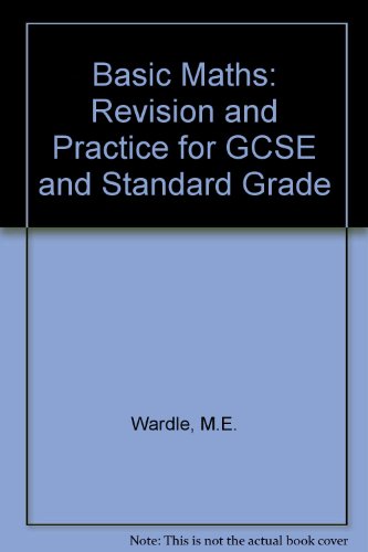 Stock image for Basic Maths: Revision and Practice for GCSE and Standard Grade for sale by AwesomeBooks