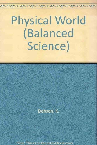 Nelson Balanced Science: Physical World (9780174386674) by Dobson