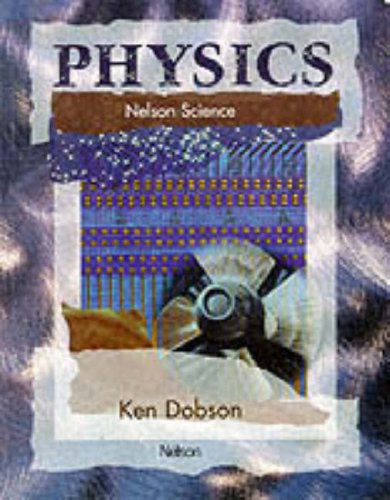 Physics (Nelson Separate Sciences) (9780174386797) by Ken Dobson; John Holman; Roberts Michael