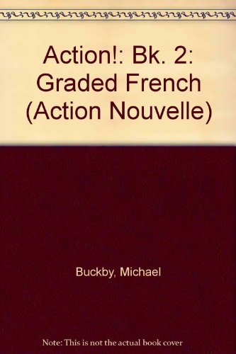 Beispielbild fr Action!: Graded French: Bk. 2 (Action Nouvelle) zum Verkauf von WorldofBooks