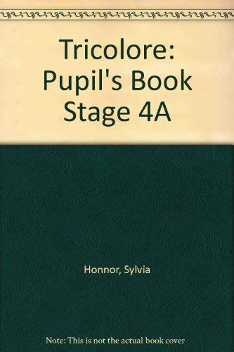 Stock image for Tricolore: Pupil's Book Stage 4A for sale by AwesomeBooks