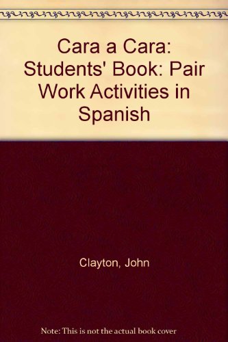 Beispielbild fr Cara a Cara: Students' Book: Pair Work Activities in Spanish zum Verkauf von AwesomeBooks