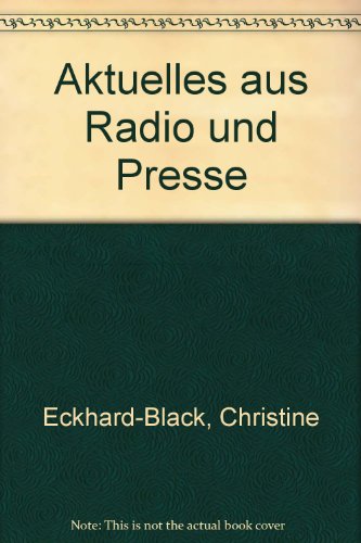 Aktuelles Aus Radio Und Presse (9780174397311) by Christine Eckhard-Black