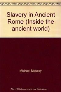 Beispielbild fr Slavery in Ancient Rome (Inside the ancient world) zum Verkauf von WorldofBooks