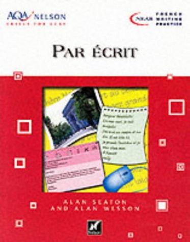 Beispielbild fr Nelson Skills for GCSE French: Par Ecrit (AQA Nelson Skills French) zum Verkauf von AwesomeBooks