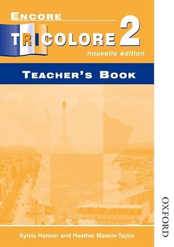 Encore Tricolore Nouvelle 2 Teacher's Book (9780174403258) by Honnor, Sylvia; Mascie-Taylor, Heather