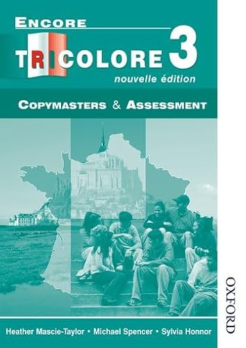 Encore Tricolore Nouvelle 3 Copymasters and Assessment (9780174403418) by Honnor, Sylvia; Mascie-Taylor, Heather; Spencer, Michael