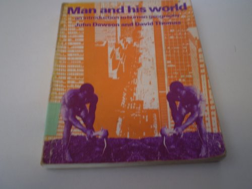 Stock image for Man and his World: An introduction to human geography for sale by G. & J. CHESTERS