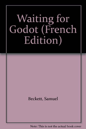 En Attendant Godot (Pieces en deux actes) : Waiting for Godot (Modern world literature series) - Beckett, Samuel