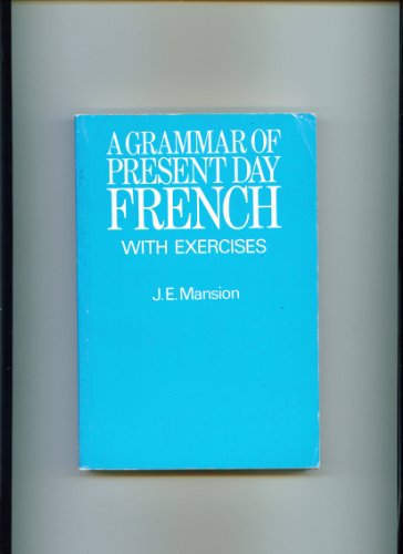 9780174443988: A Grammar of Present Day French: w. Exercises in French Syntax