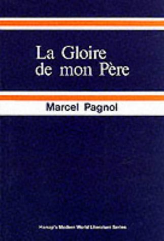 Beispielbild fr Gloire de Mon Pere (French literary texts) zum Verkauf von WorldofBooks