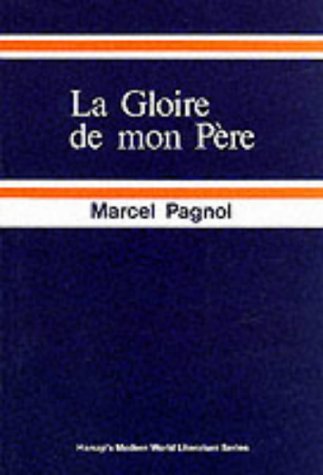 Stock image for Gloire de Mon Pere (French literary texts) for sale by WorldofBooks