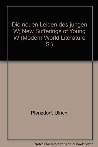 New Sufferings of Young W (Modern World Literature) (German Edition) (9780174445784) by Ulrich Plenzdorf