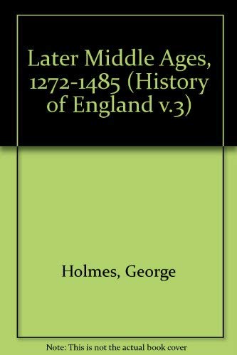 9780174451433: The Later Middle Ages, 1272-1485 (A History of England, Vol. 3)