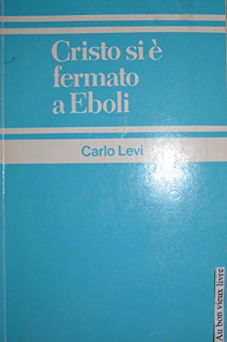 9780174452249: Cristo Si E Fermanto a Eboli (Italian Literary Texts) (Italian Edition)
