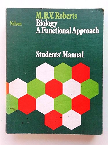 Biology: A Functional Approach: Students' Manual (9780174480020) by M.B.V. Roberts