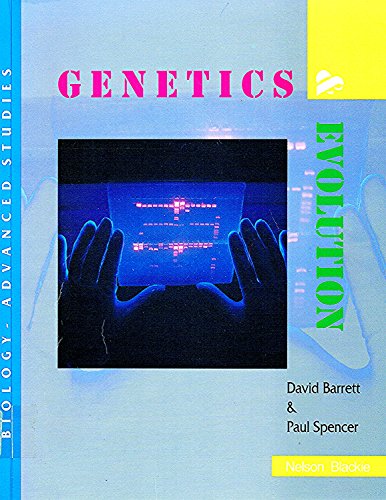 Genetics and Evolution (Biology Advanced Studies) (9780174481973) by David B. Barrett; Paul Spencer