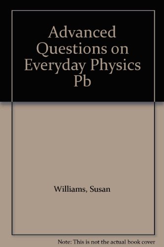 Beispielbild fr Advanced Questions on Everyday Physics zum Verkauf von WorldofBooks