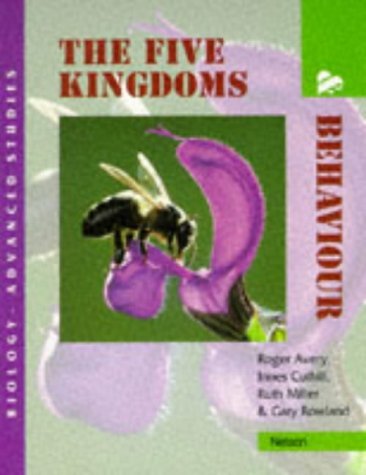 Stock image for Five Kingdoms (Biology Advanced Studies S.) Avery, Roger; Cuthill, Innes; Miller, Ruth and Rowland, Gary for sale by Re-Read Ltd