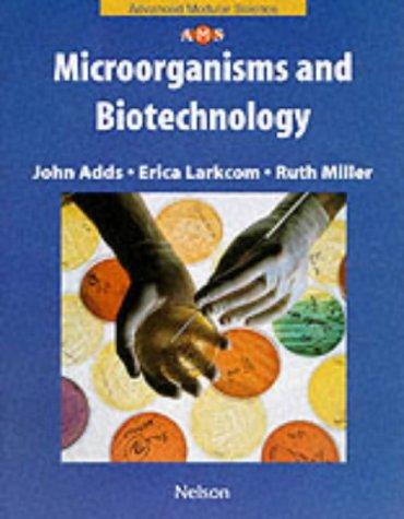Microorganisms and Biotechnology (9780174482697) by Adds, John