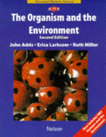 Stock image for The Organism and Environment (Nelson Advanced Modular Science) for sale by AwesomeBooks