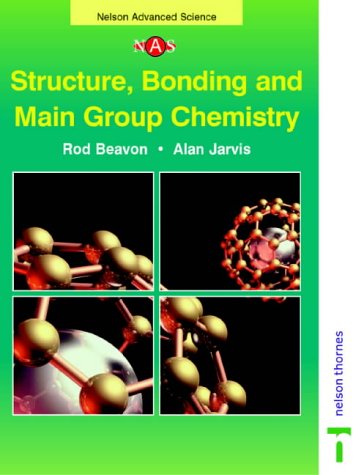 Beispielbild fr Nelson Advanced Science: Structure, Bonding and Main Group Chemistry (Nelson Advanced Science: Chemistry) zum Verkauf von AwesomeBooks