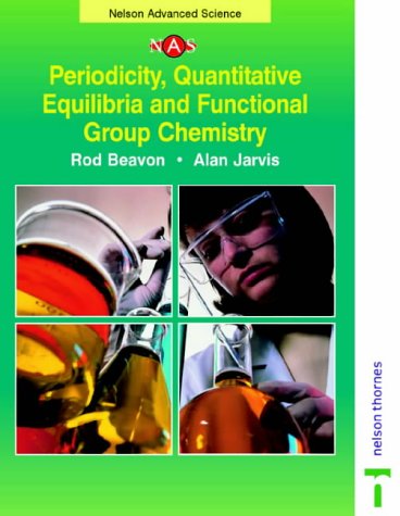 Imagen de archivo de Periodicity Quantitative Equilibria and Functional Group Chemistry (Nelson Advanced Science) a la venta por WorldofBooks