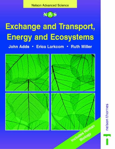 9780174482949: Exchange and Transport, Energy and Ecosystems (Nelson Advanced Science: Biology)