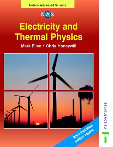 Imagen de archivo de Electricity and Thermal Physics (Nelson Advanced Science: Physics) a la venta por Goldstone Books