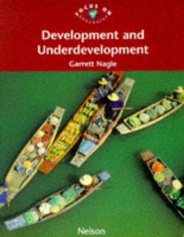 Beispielbild fr Focus on Geography - Development and Underdevelopment zum Verkauf von AwesomeBooks