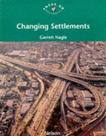 Beispielbild fr Changing Settlements (Focus on Geography S.) zum Verkauf von WorldofBooks