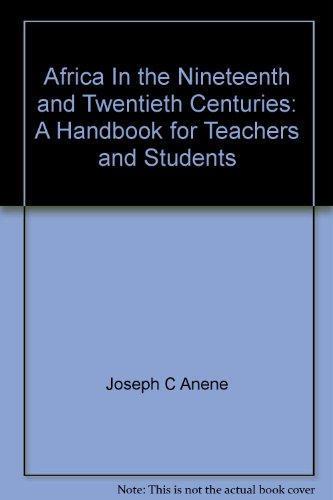 Stock image for Africa in the Nineteenth and Twentieth Centuries: a Handbook for Teachers and Students for sale by Aladdin Books