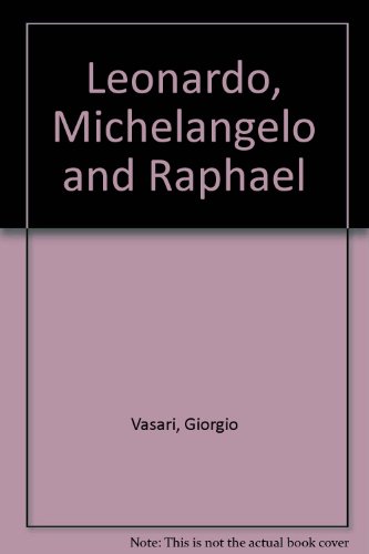 Imagen de archivo de Leonardo, Michelangelo and Raphael a la venta por medimops