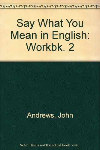9780175551903: Say What You Mean in English: Workbk. 2