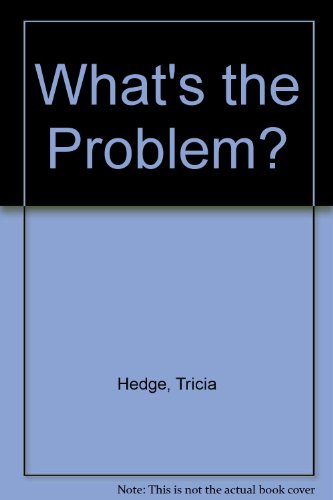 What's the Problem? (9780175553273) by Hedge, Tricia; Dobinson, Humphrey M