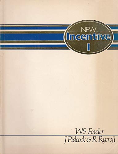 New Incentive Book 1: Student's Book (New Incentive) (9780175553723) by Fowler, W.S.; Pidcock, J.; Rycroft, R.