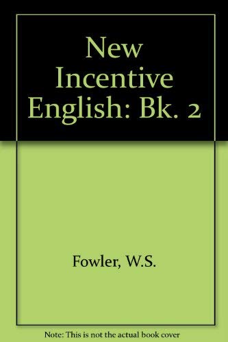 New Incentive Book 2: Student's Book (New Incentive) (9780175554232) by Fowler, W.S.; Pidcock, J.; Rycroft, R.