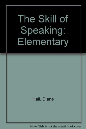 The Skill of Speaking: Say the Word - Elementary: Student's Book (The Skill of Speaking) (9780175556700) by Hall, Diane; Foley, Mark