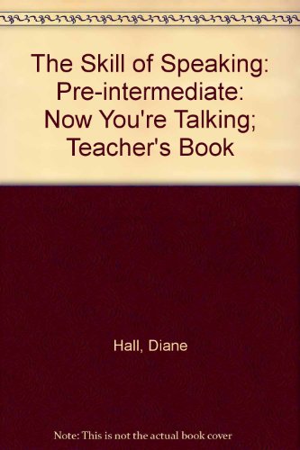 Beispielbild fr The Skill of Speaking: Pre-intermediate: Now You're Talking; Teacher's Book zum Verkauf von medimops