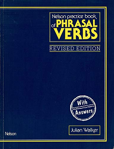 Imagen de archivo de The Nelson Practice Book of Phrasal Verbs a la venta por Ammareal