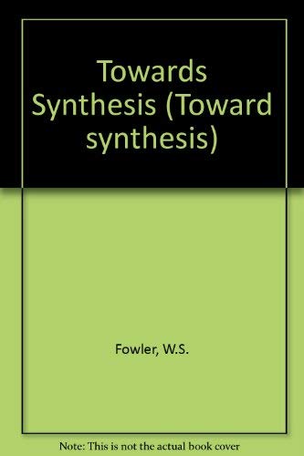 Stock image for Towards Synthesis (Toward synthesis) for sale by medimops