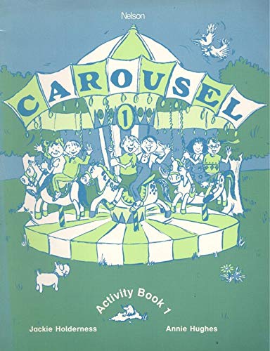 Carousel 1 Activity Book (Carousel) (9780175562688) by Holdernes, Jackie; Hughes, Annie