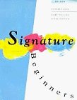 Imagen de archivo de Signature: Beginners a la venta por AwesomeBooks