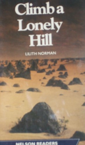 9780175565368: Climb a Lonely Hill: Level 3 (Nelson Graded Readers)