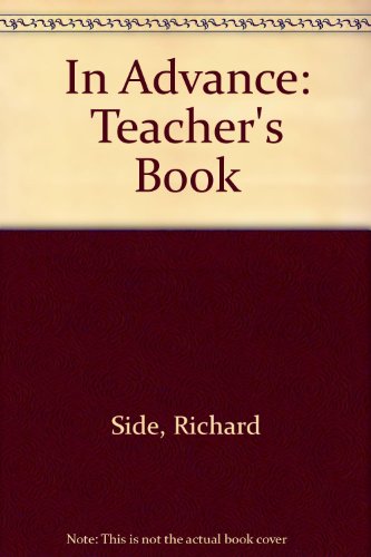 Imagen de archivo de In Advance: Teacher's Book (In Advance) a la venta por Phatpocket Limited