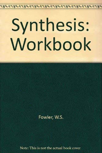 Synthesis: Workbook (Synthesis) (9780175566457) by Fowler, W.S.; Pidcock, J.