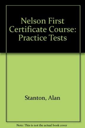 Stock image for Practice Tests for the Revised "Nelson First Certificate Course": Teacher's Book (PRTS) for sale by Phatpocket Limited