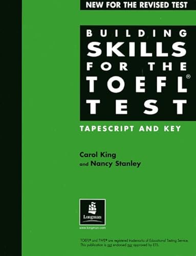Building Skills for the Toefl: Tapescript and Key (Building Skills) (9780175571352) by King, Carol; Stanley, Nancy
